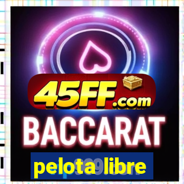 pelota libre